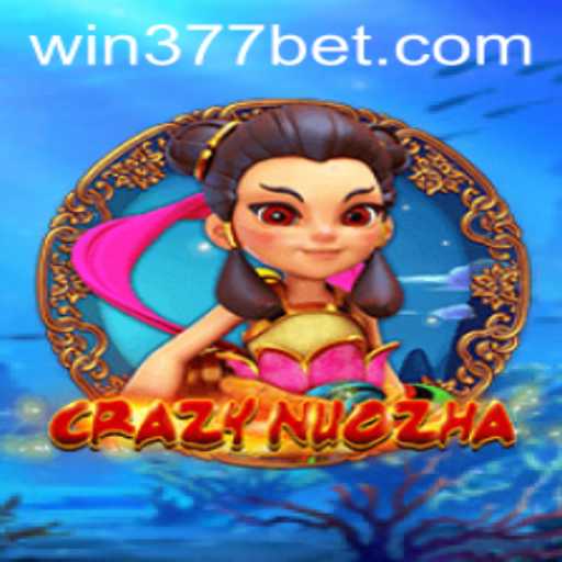 Discover the Thrills of CrazyNuoZha with 377BET